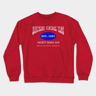 Birthday Vintage Year - Thirty Years Old Crewneck Sweatshirt